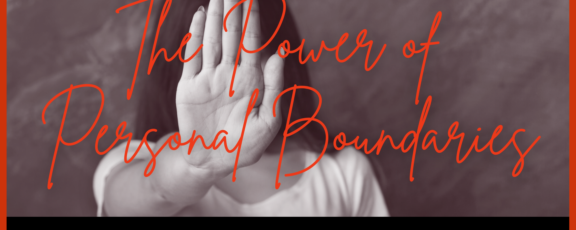 The Power Of Personal Boundaries