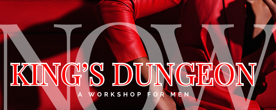 King’s Dungeon – workshop for men